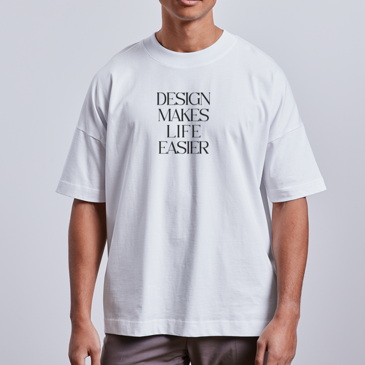 Unisex oversize organic T-shirt - Design Makes Life Easier - white